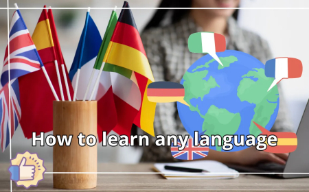 How to Learn Any Language Step-by-Step Guide to Mastering