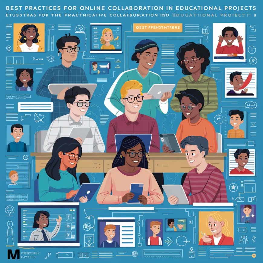 Best Practices for Online Collaboration in Educational Projects