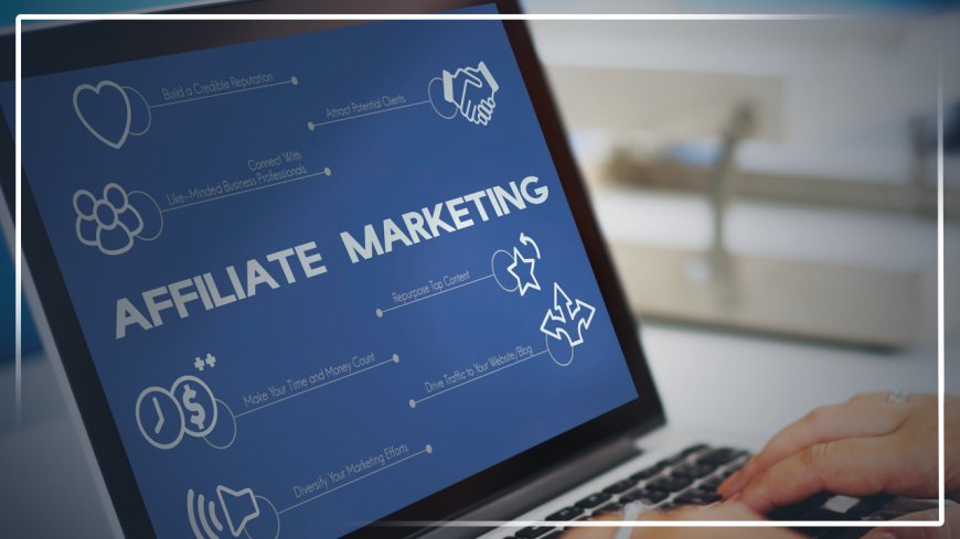 The Best Strategies for Affiliate Marketing
