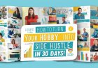 How to Turn Your Hobby into a Profitable Side Hustle in 30 Days